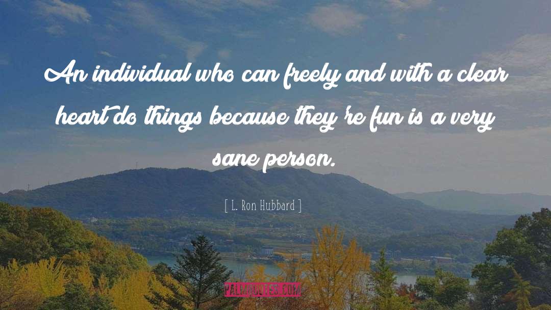 Individual Personality quotes by L. Ron Hubbard