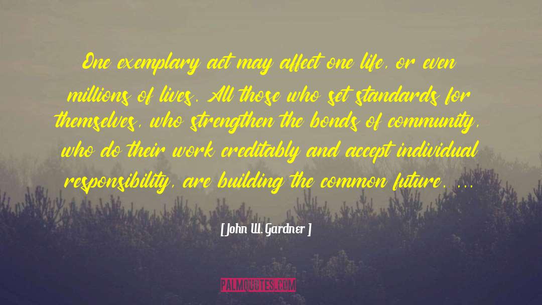 Individual Responsibility quotes by John W. Gardner