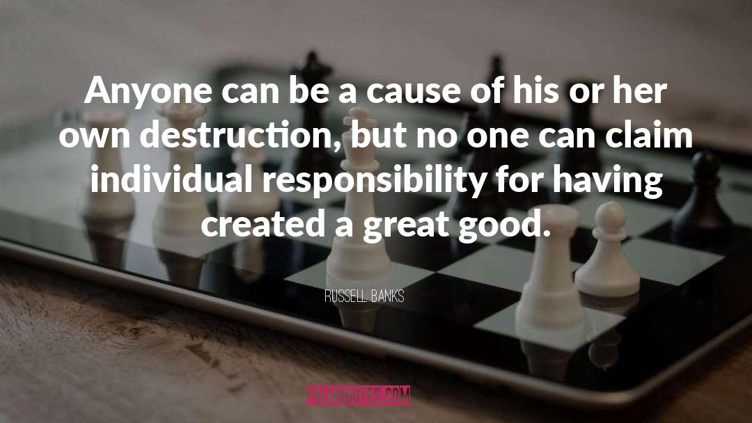 Individual Responsibility quotes by Russell Banks