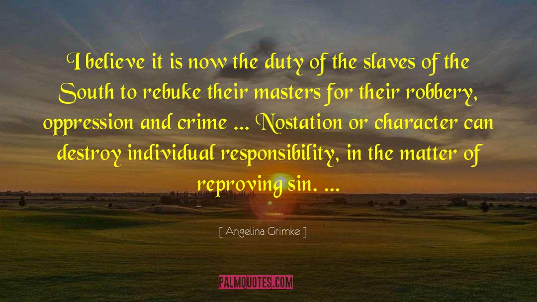 Individual Responsibility quotes by Angelina Grimke