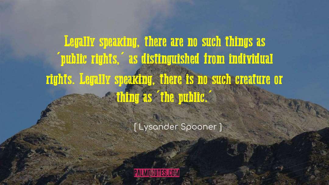 Individual Rights quotes by Lysander Spooner