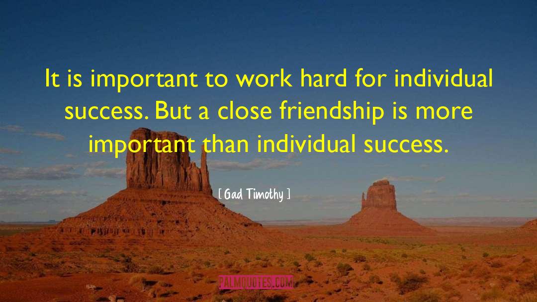 Individual Success quotes by Gad Timothy
