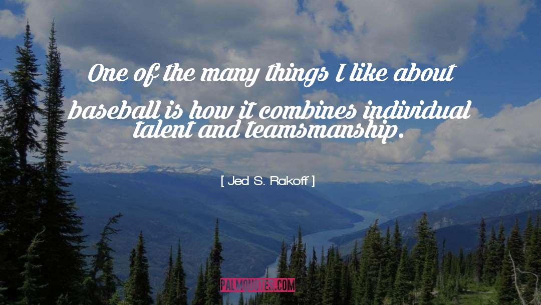 Individual Talent quotes by Jed S. Rakoff