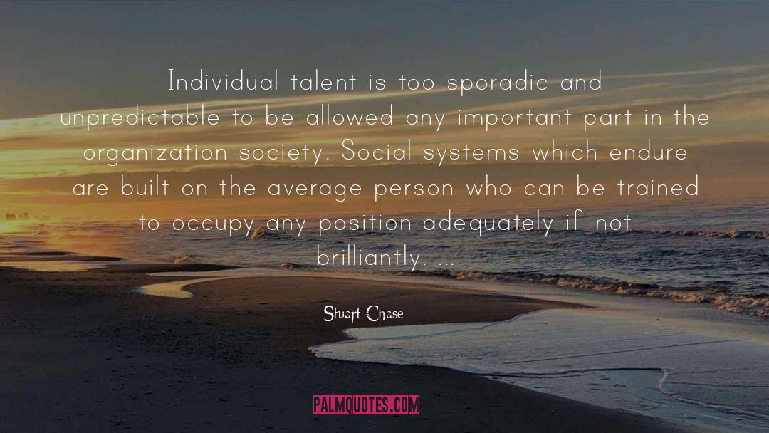 Individual Talent quotes by Stuart Chase