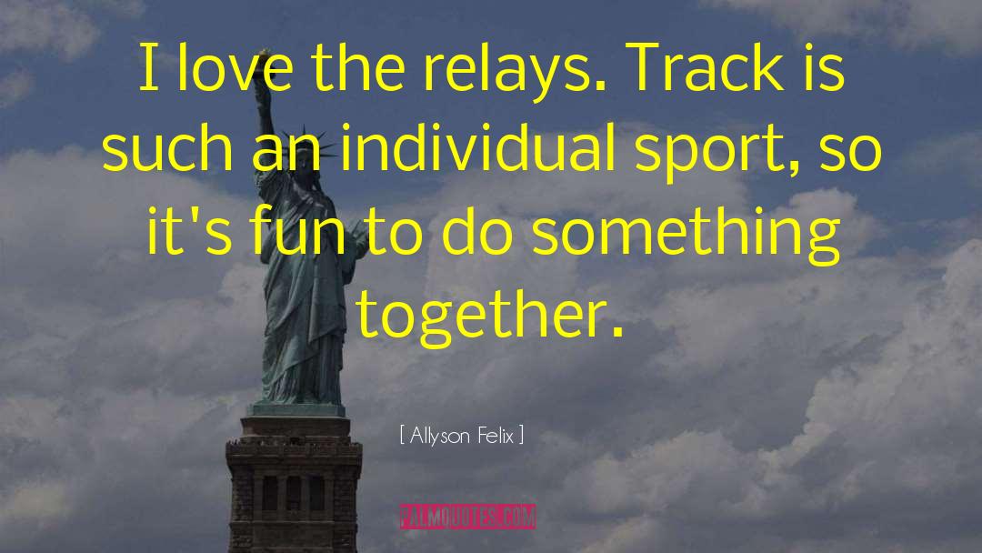 Individual Vs Society quotes by Allyson Felix