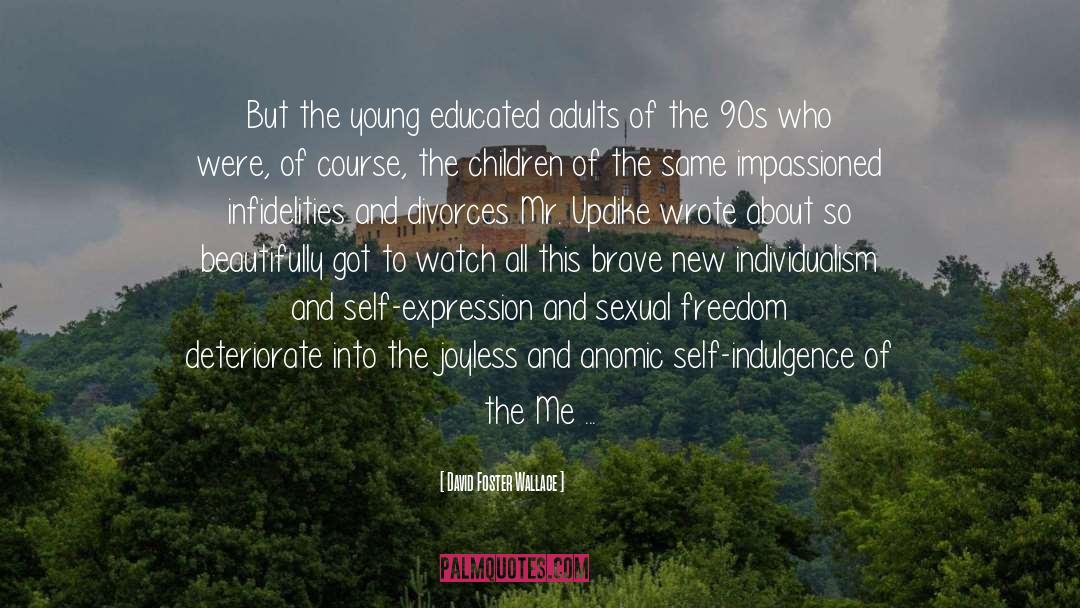Individualism quotes by David Foster Wallace