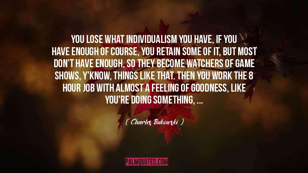 Individualism quotes by Charles Bukowski