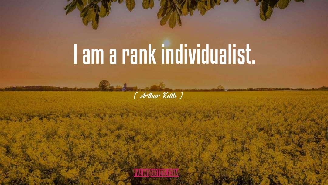 Individualist quotes by Arthur Keith
