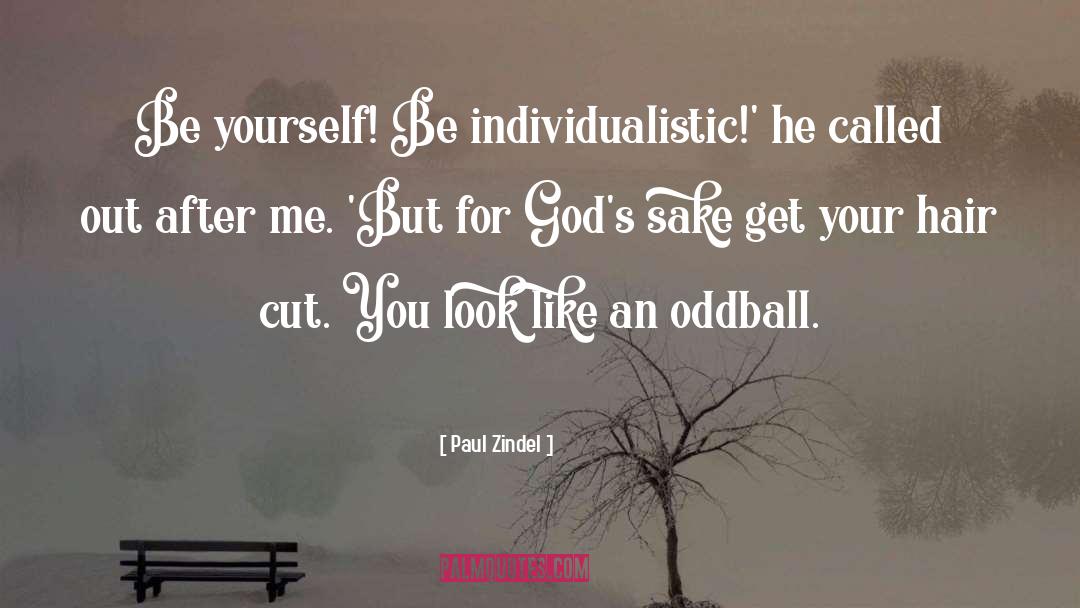 Individualistic quotes by Paul Zindel