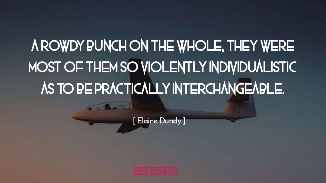 Individualistic quotes by Elaine Dundy
