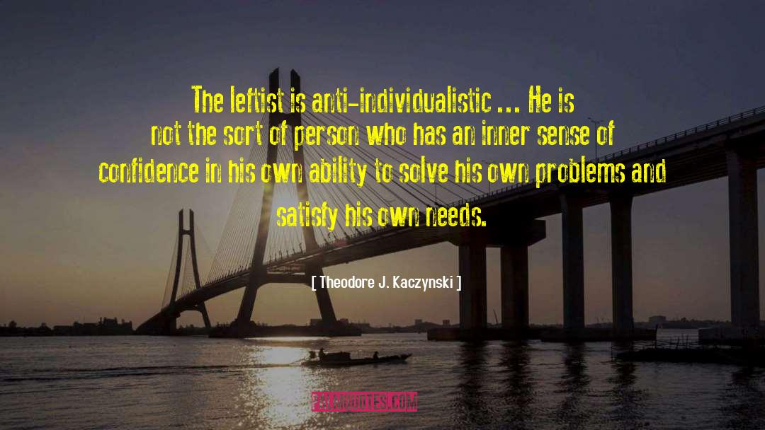 Individualistic quotes by Theodore J. Kaczynski