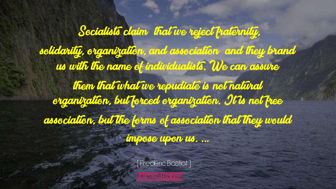 Individualists And Collectivists quotes by Frederic Bastiat