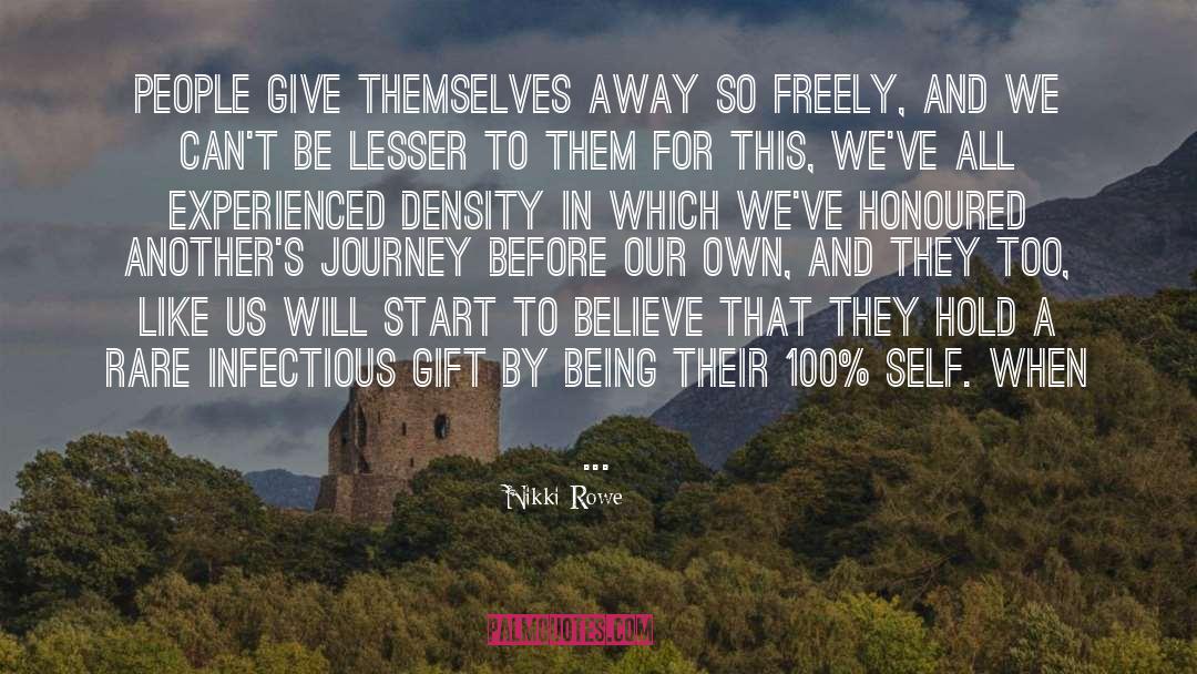 Individuality Inner Being quotes by Nikki Rowe