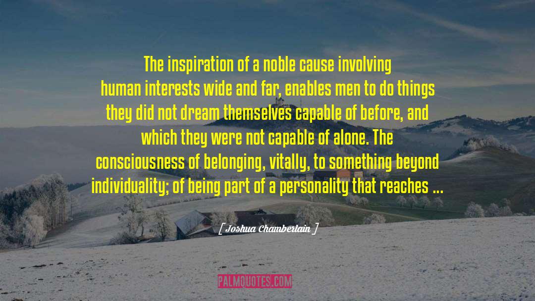 Individuality Personality Reason quotes by Joshua Chamberlain