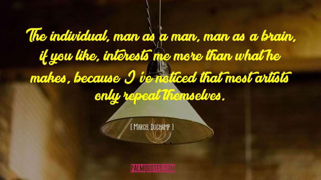 Individuality Personality Reason quotes by Marcel Duchamp