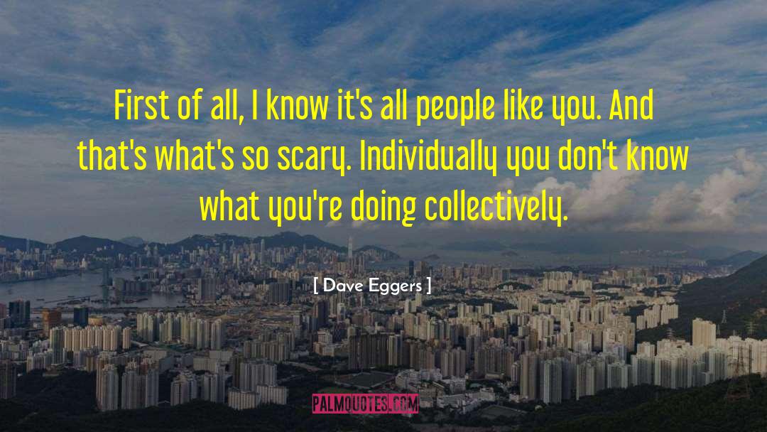 Individually quotes by Dave Eggers