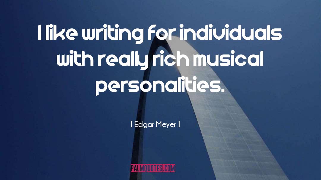 Individuals quotes by Edgar Meyer