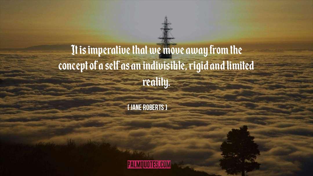Indivisible quotes by Jane Roberts