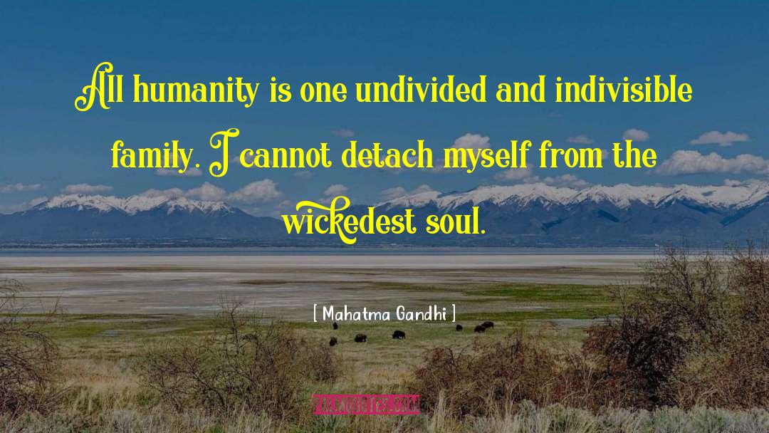 Indivisible quotes by Mahatma Gandhi