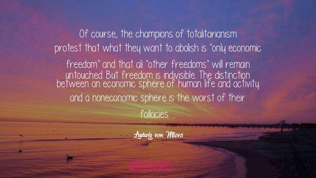 Indivisible quotes by Ludwig Von Mises