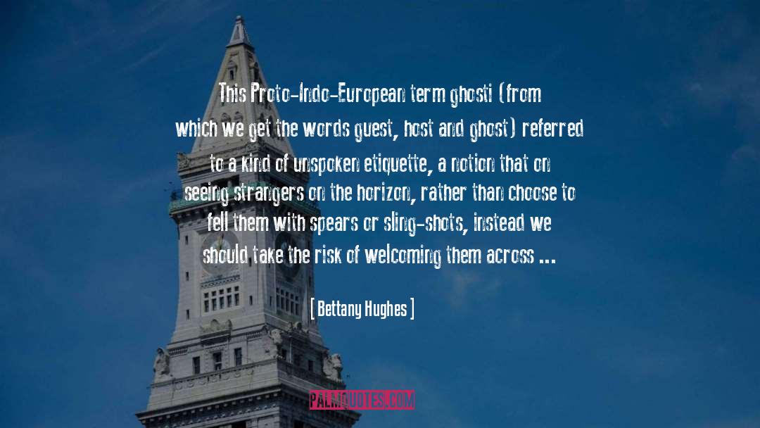 Indo European Languages quotes by Bettany Hughes