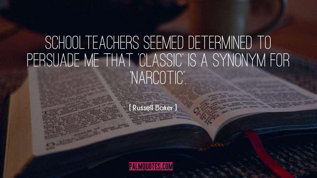 Indoctrinate Synonym quotes by Russell Baker
