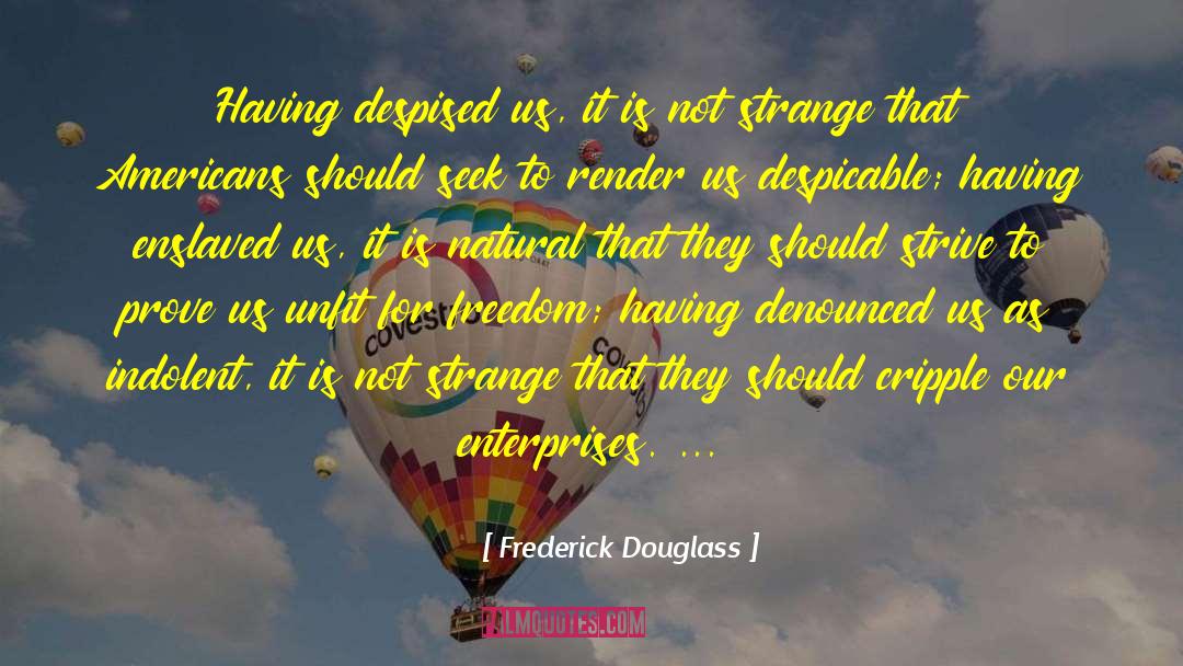 Indolent quotes by Frederick Douglass