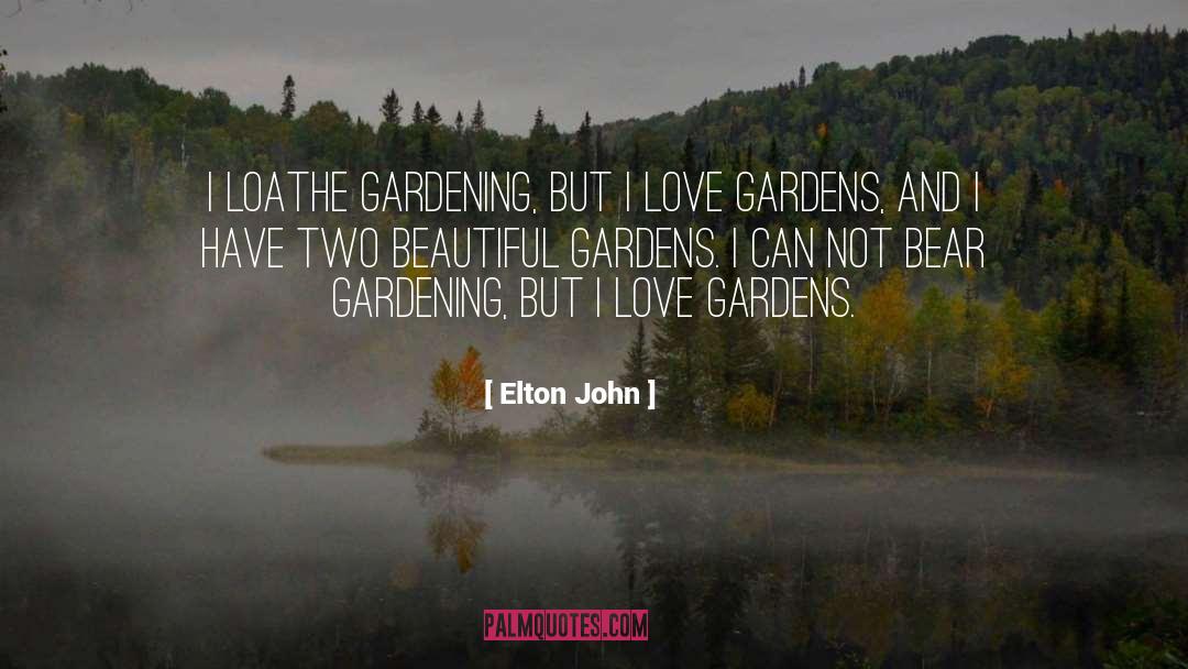 Indoor Garden quotes by Elton John
