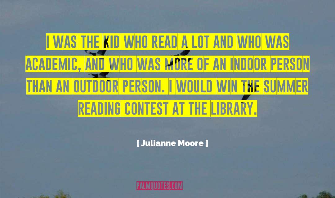 Indoor quotes by Julianne Moore