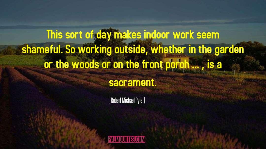 Indoor quotes by Robert Michael Pyle