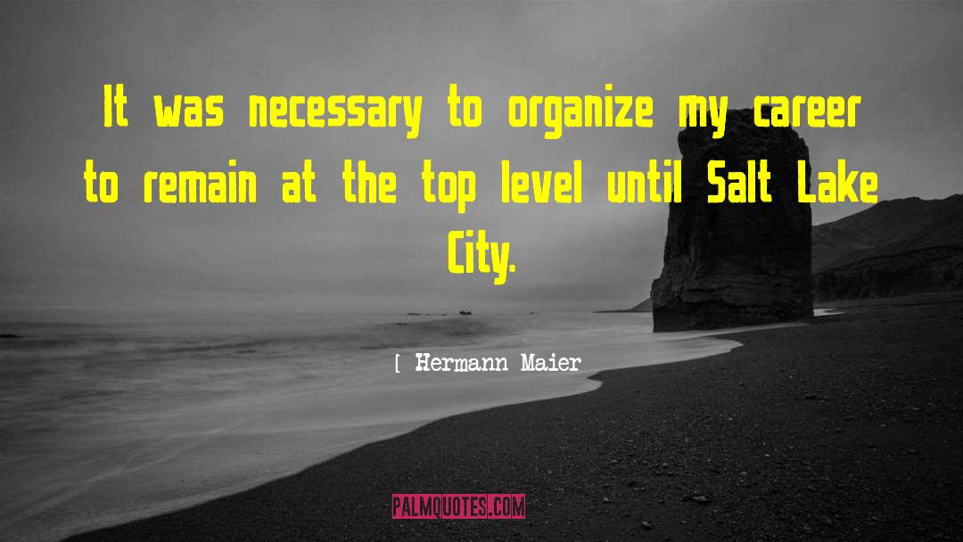 Indore City quotes by Hermann Maier