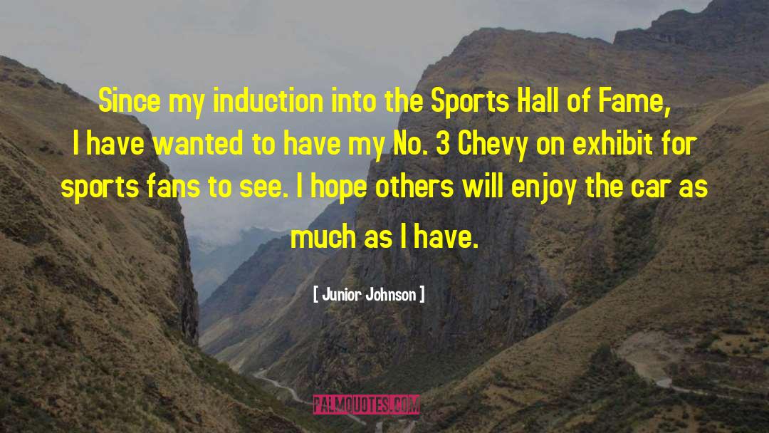 Induction quotes by Junior Johnson