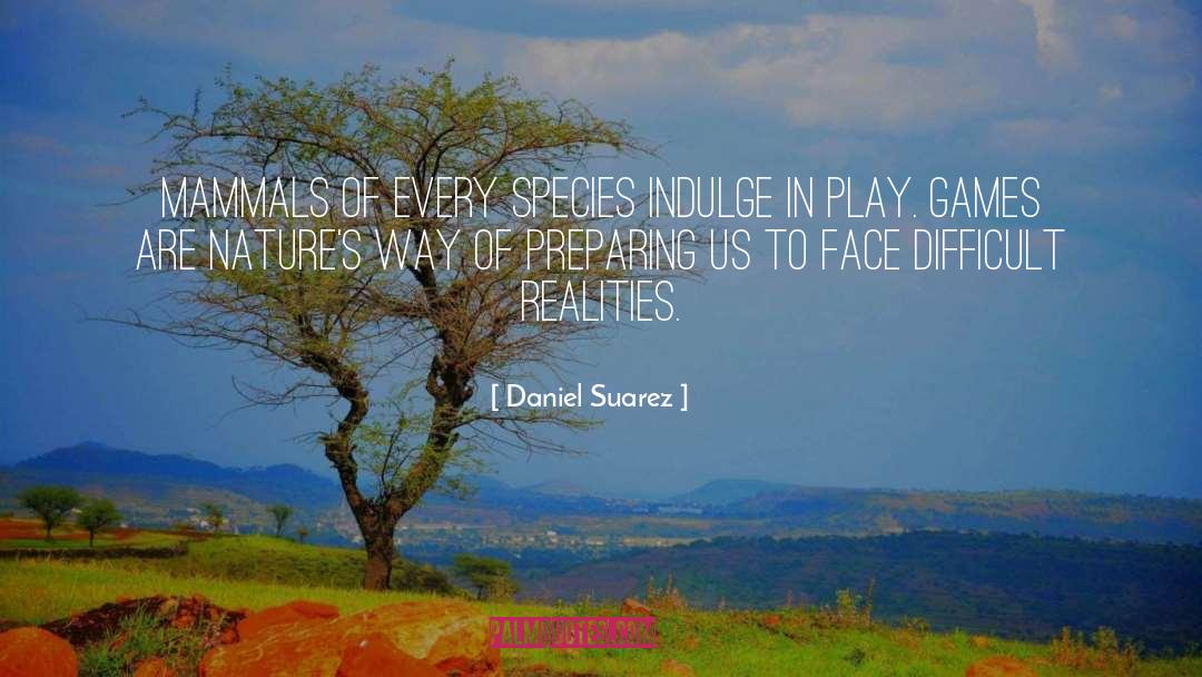 Indulge In quotes by Daniel Suarez