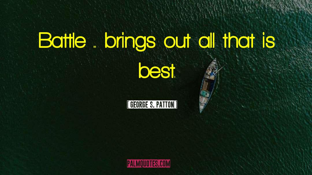 Indulge In quotes by George S. Patton