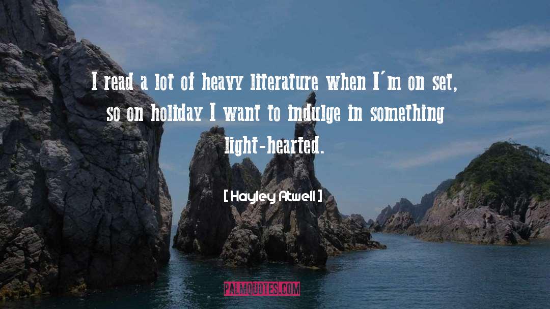 Indulge quotes by Hayley Atwell