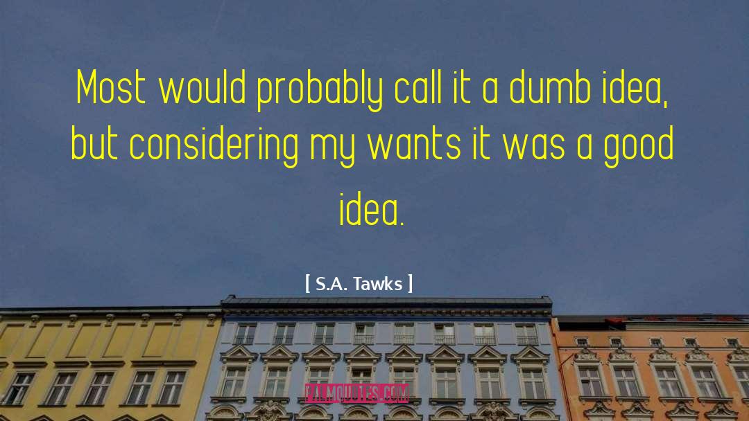 Indulgence Crime quotes by S.A. Tawks