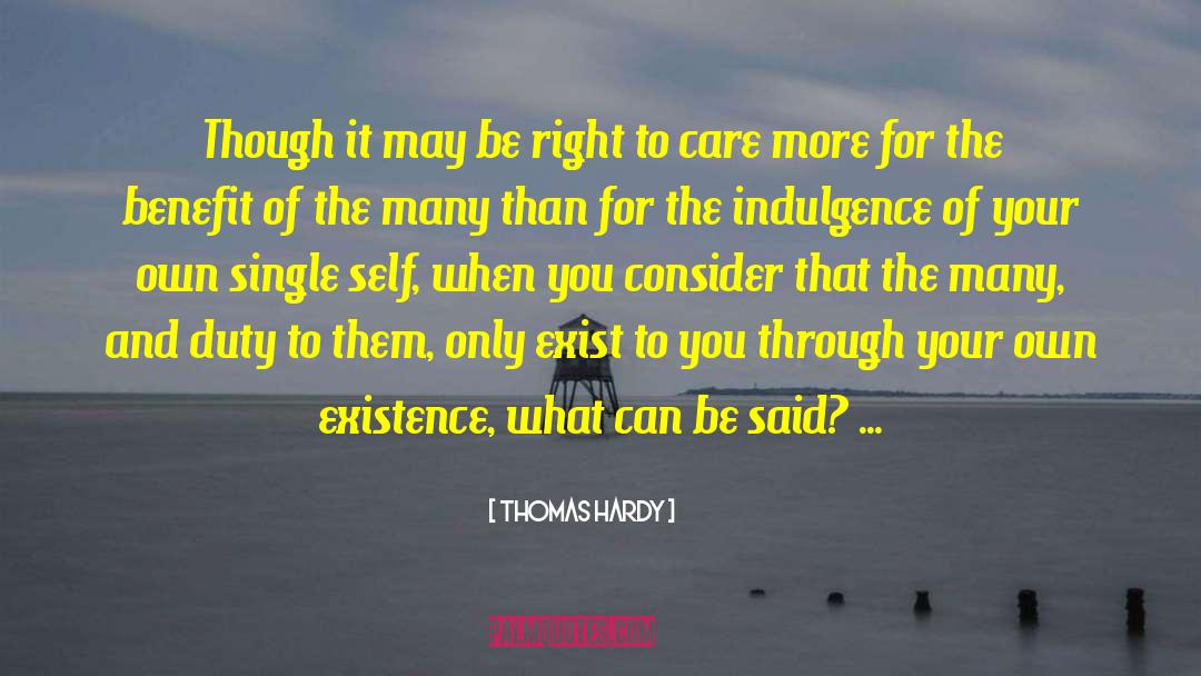 Indulgence quotes by Thomas Hardy