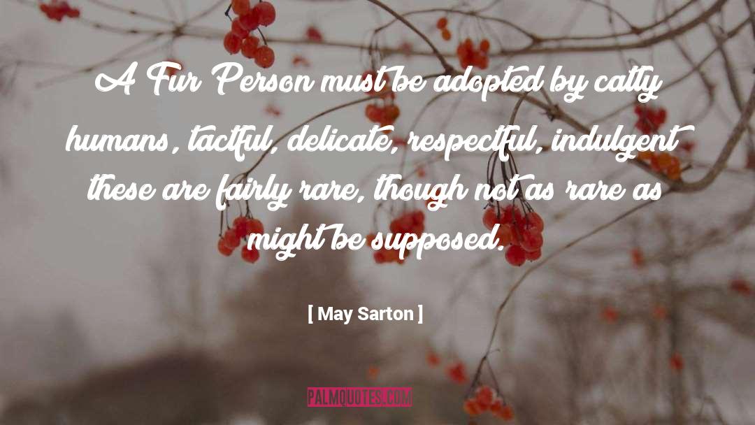 Indulgent quotes by May Sarton