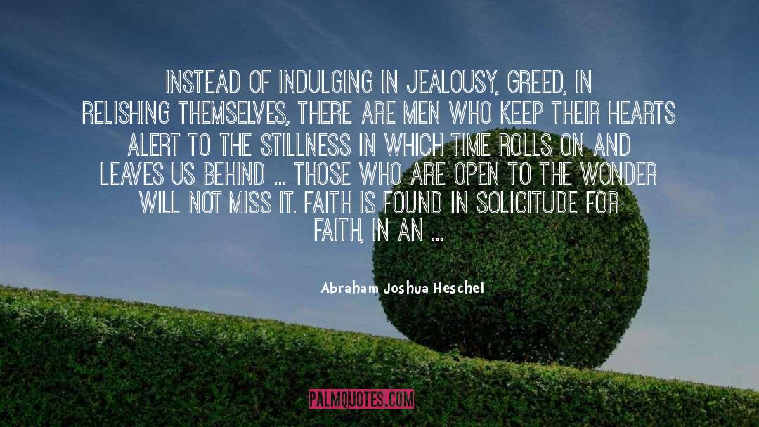 Indulging quotes by Abraham Joshua Heschel