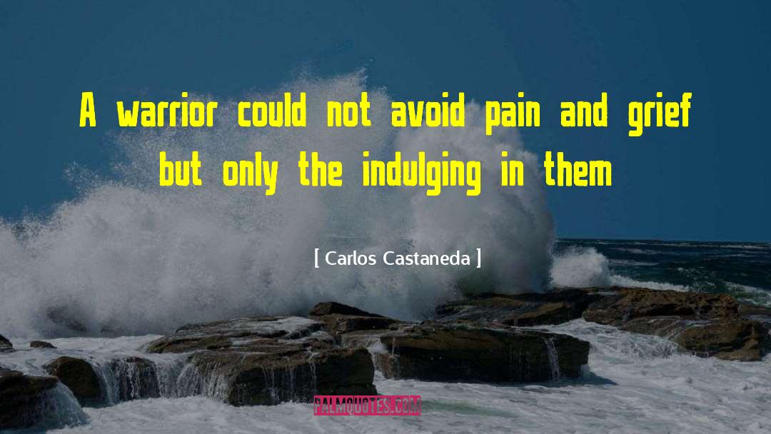 Indulging quotes by Carlos Castaneda