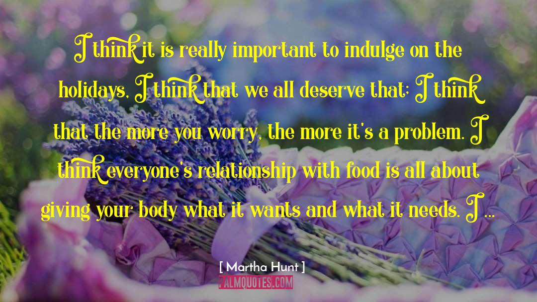 Indulging quotes by Martha Hunt