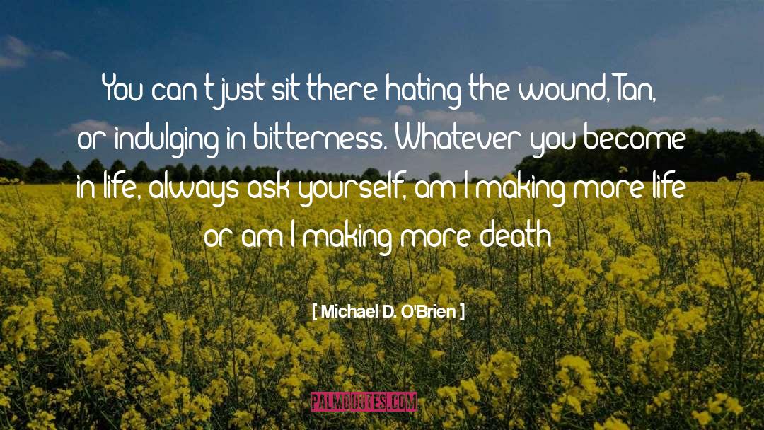 Indulging quotes by Michael D. O'Brien