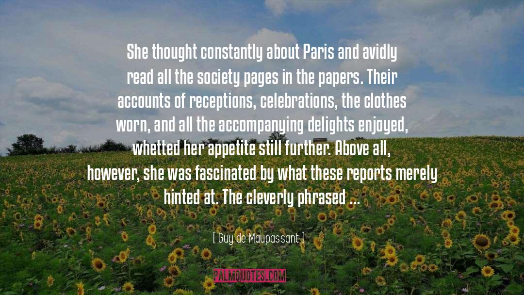 Indulging quotes by Guy De Maupassant