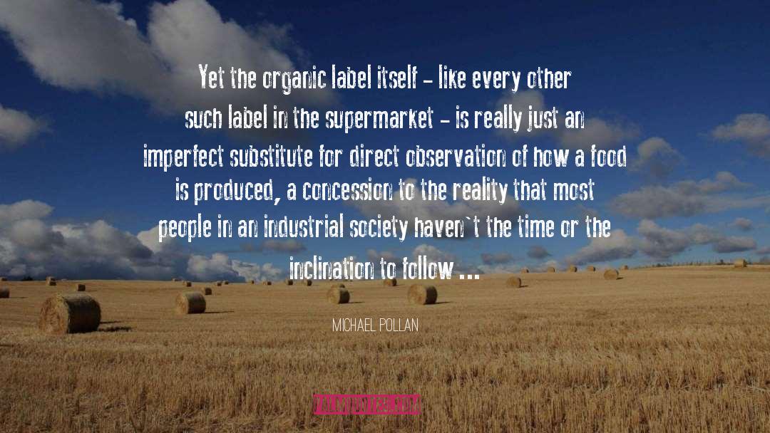 Industrial Agricultural quotes by Michael Pollan