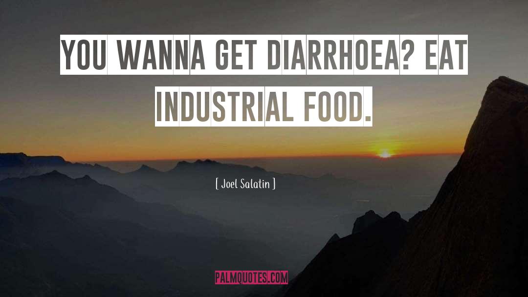 Industrial Food quotes by Joel Salatin