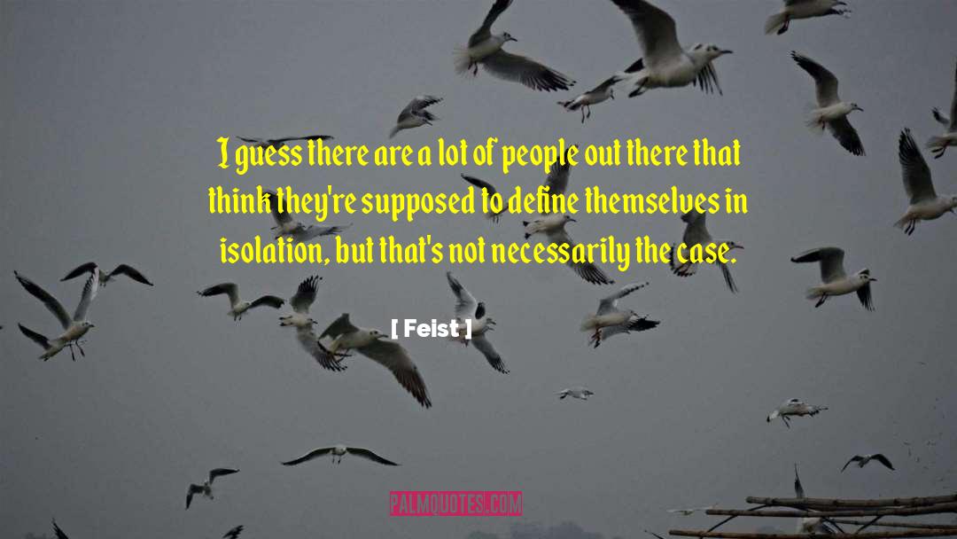 Industrial Isolation quotes by Feist