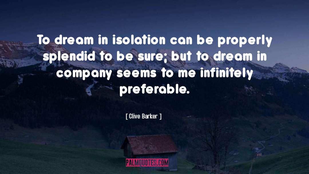 Industrial Isolation quotes by Clive Barker