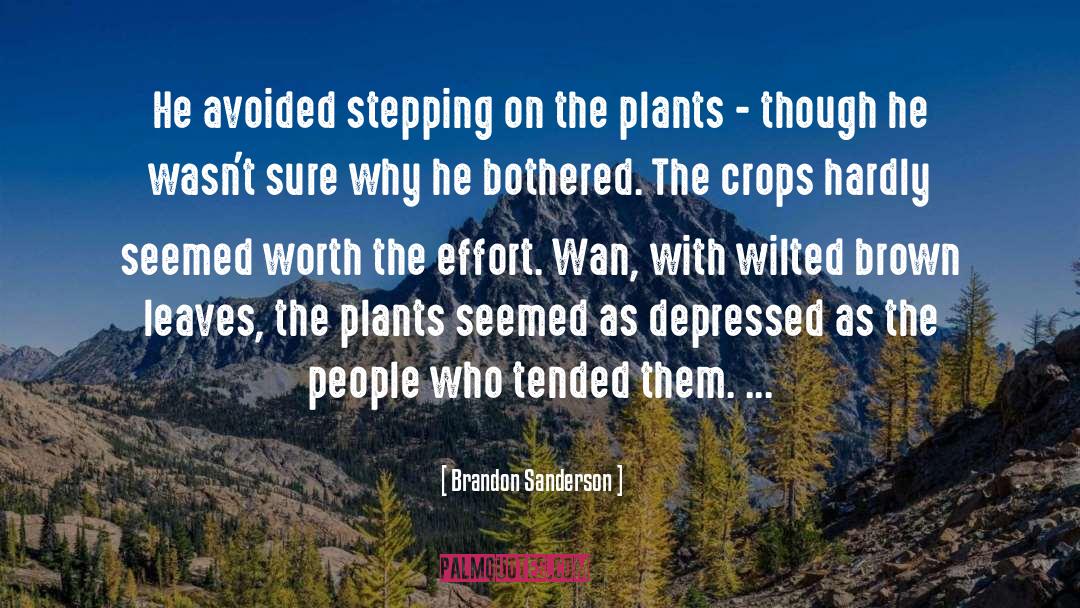 Industrial Plants quotes by Brandon Sanderson