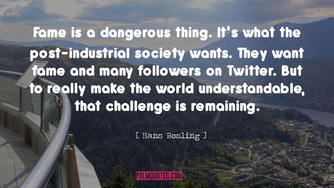 Industrial Society quotes by Hans Rosling