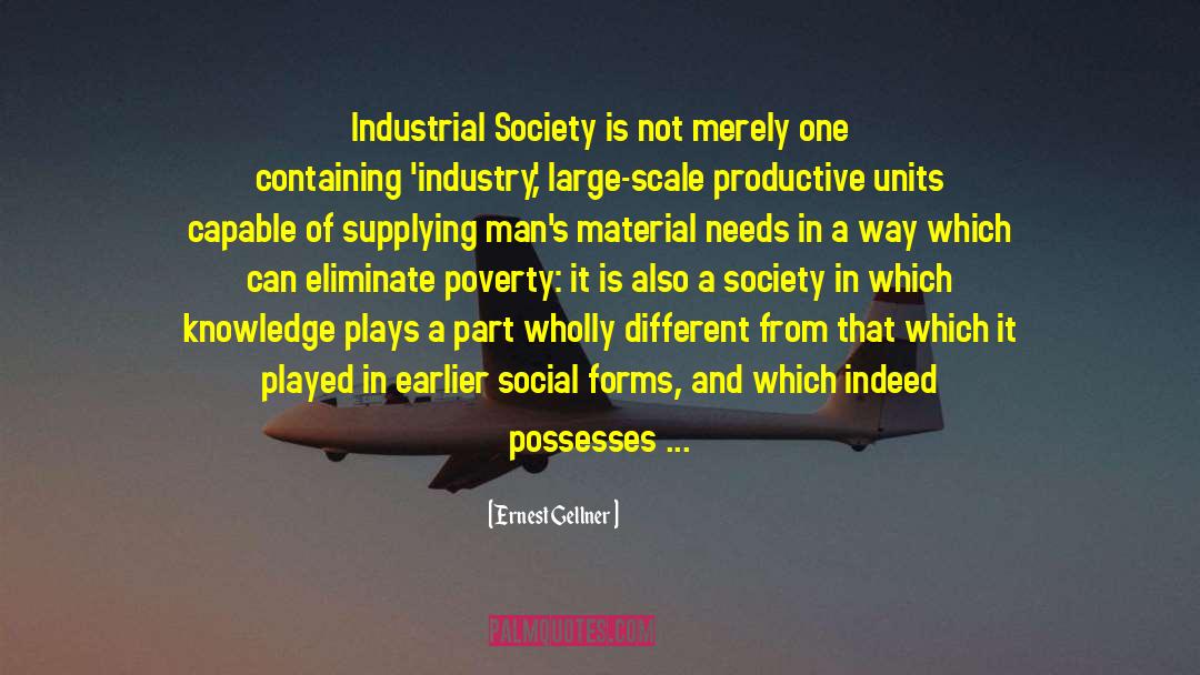 Industrial Society quotes by Ernest Gellner